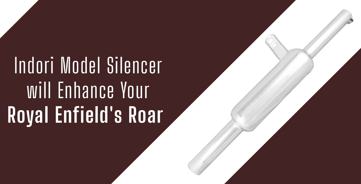 Indori Model Silencer will Enhance Your Royal Enfield's Roar 