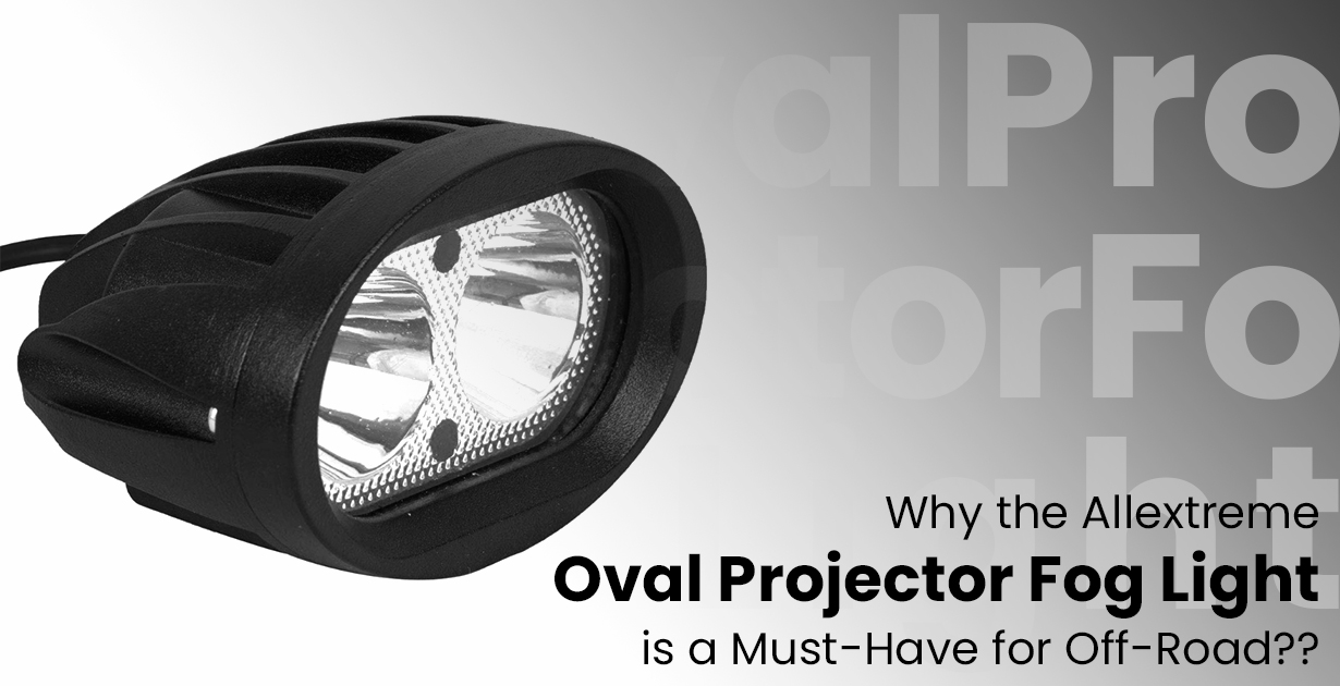 Why the Allextreme Oval Projector Fog Light is a Must-Have for Off-Road??